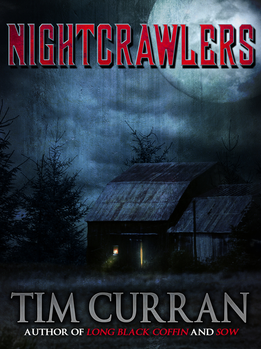 Title details for Nightcrawlers by Tim Curran - Available